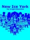 New Ice York