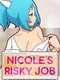 Nicole's Risky Job