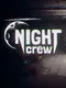 Night Crew