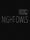 Night Owls