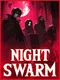 Night Swarm