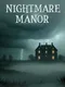 Nightmare Manor