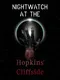 Nightwatch at the Hopkins' Cliffside
