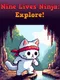 Nine Lives Ninja: Explore!
