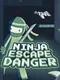 Ninja Escape Danger