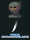 Ninja: ShadowBlade