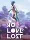 No Love Lost