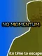 No Momentum