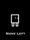 None Left
