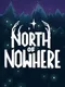 North of Nowhere