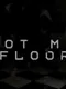 Not My Floor