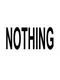 Nothing
