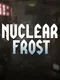 Nuclear Frost