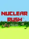 Nuclear Rush