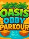 Oasis Obby Parkour