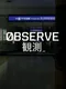 Observe