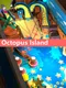Octopus Island