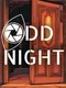 Odd Night