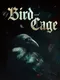Of Bird and Cage