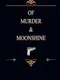 Of Murder and Moonshine