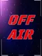 Off Air