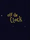 Off the Clock
