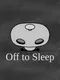 Off to Sleep