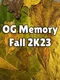 OG Memory: Fall 2K23