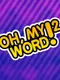 Oh, My Word! 2