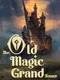 Old Magic Grandtower