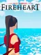 Old Stories: Fireheart