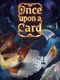 Once Upon A Card