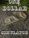 One Dollar Simulator