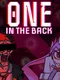 One in the Back