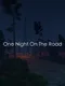 One Night on the Road