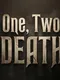 One, Two, Death