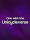 One With the Unicycleverse