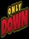 Only Down