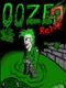 Ooze Redux