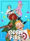Open Fire