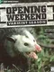 Opening Weekend - Varmint Season