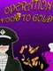 Operation Food to Gold