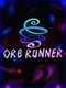 Orb Runner