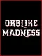 Orblike Madness