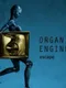 Organic Engine Escape