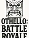 Othello: Battle Royale