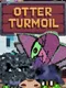Otter Turmoil