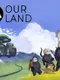 Our Land