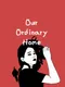 Our Ordinary Home