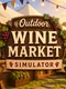 Outdoor Wine Market Simulator